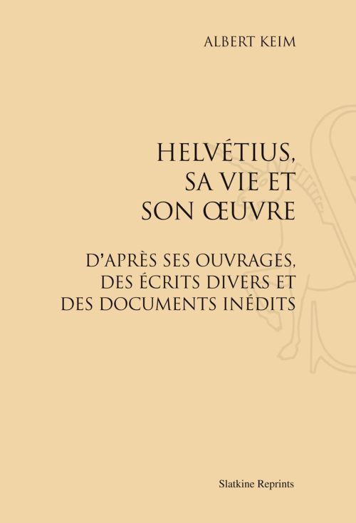 Foto Helvétius, sa vie et son oeuvre