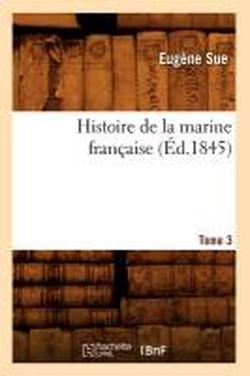Foto Histoire de la marine francaise t.3 edition 1845