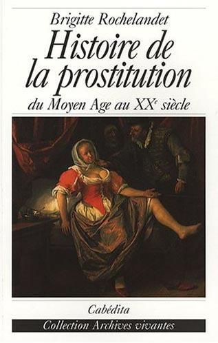 Foto Histoire de la prostitution du Moyen Age au XX siècle