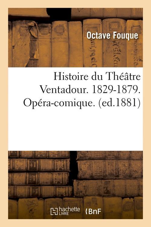 Foto Histoire du theatre ventadour edition 1881