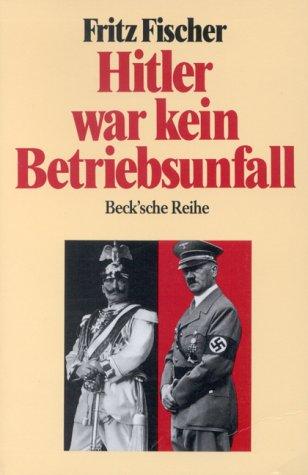 Foto Hitler war kein Betriebsunfall: Aufsätze (Beck'sche Reihe)