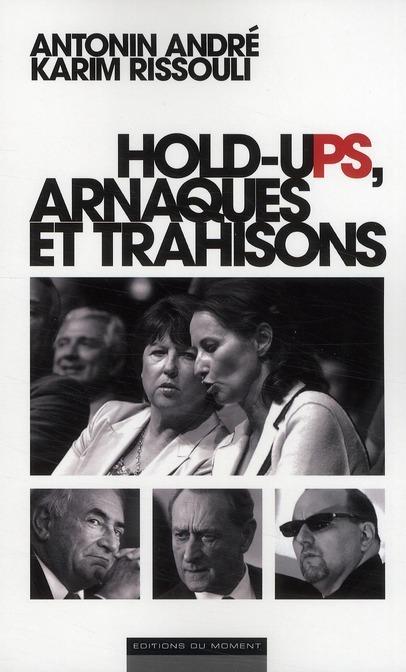 Foto Holds-ups, arnaques et trahisons