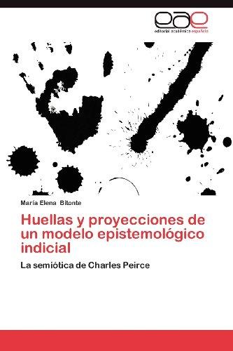 Foto Huellas y proyecciones de un modelo epistemológico indicial: La semiótica de Charles Peirce