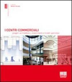 Foto I centri commerciali. Progetti architettonici, investimenti e modelli gestionali