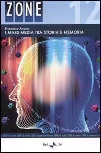 Foto I mass media tra storia e memoria