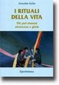 Foto I rituali della vita. Vie per trovare sicurezza e gioia