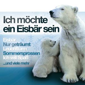Foto Ich Möchte Ein Eisbär Sein CD Sampler