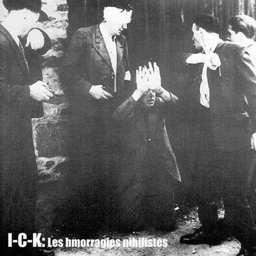 Foto Ick: Les Hemorragies Nihiliste CD