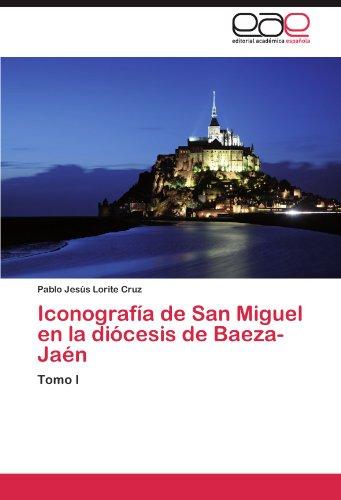 Foto Iconografía de San Miguel en la diócesis de Baeza-Jaén: Tomo I