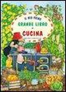 Foto Il mio primo grande libro di cucina. Con gadget