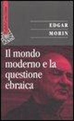 Foto Il mondo moderno e la questione ebraica
