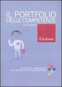 Foto Il portfolio delle competenze. Guida per l'insegnante all'uso del portfolio Erickson