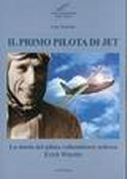 Foto Il primo pilota di jet. La storia del pilota collaudatore tedesco Erich Warsitz