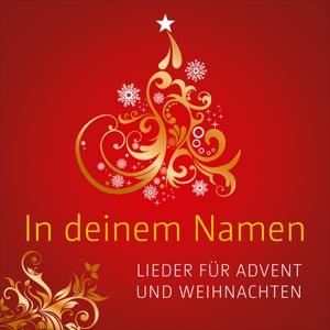 Foto In deinem Namen-Lieder für Advent u.Weihnachten CD Sampler