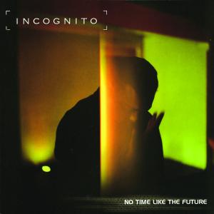 Foto Incognito: No Time Like The Future CD