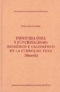 Foto Industria osea y funcionalidad: neolitico y calcolitico en la cue nca de vera (almeria) (en papel)