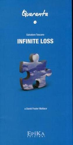 Foto Infinite loss. Dedicato a David Foster Wallace