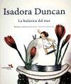 Foto Isadora Duncan : La Bailarina Del Mar