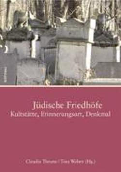 Foto Jüdische Friedhöfe: Kultstätte, Erinnerungsort, Denkmal