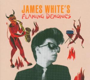 Foto James White: Flaming Demonics CD
