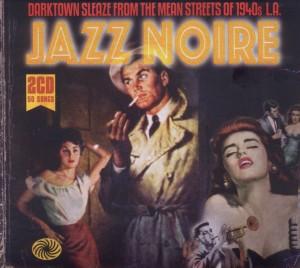 Foto Jazz Noire (Darktown Sleaze Of 1940s LA) CD Sampler