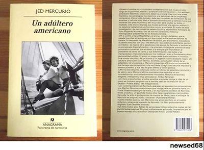 Foto Jed Mercurio/ Un Adultero Americano (john F. Kennedy)  Anagrama 2010