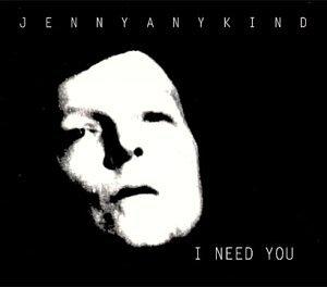 Foto Jennyanykind: I Need You CD
