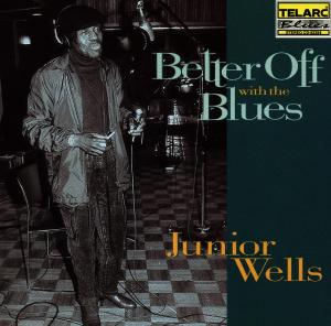 Foto Junior Wells: Better Off With The Blues CD