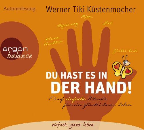 Foto Küstenmacher, Werner: Du Hast Es In Der Hand-Fünf einfache Rituale CD