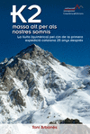 Foto K2, massa alt per als nostres somnis