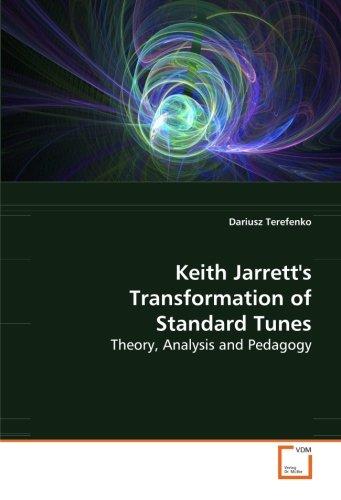 Foto Keith Jarrett's Transformation of Standard Tunes: Theory, Analysis and Pedagogy