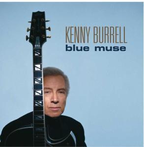 Foto Kenny Burrell: Blue Muse CD