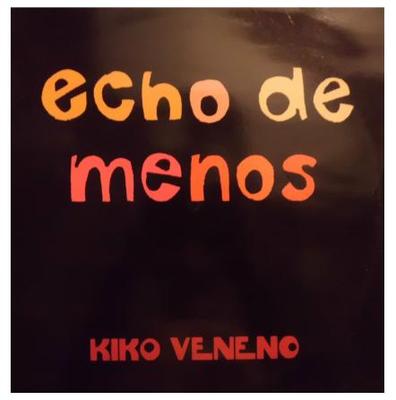 Foto Kiko Veneno - Echo De Menos / Joselito - Remezclas 12