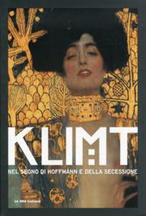 Foto Klimt nel segno di Hoffmann e della secessione. Catalogo della mostra (Venezia, 24 marzo-8 luglio 2012)