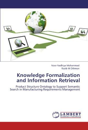 Foto Knowledge Formalization and Information Retrieval: Product Structure Ontology to Support Semantic Search in Manufacturing Requirements Management
