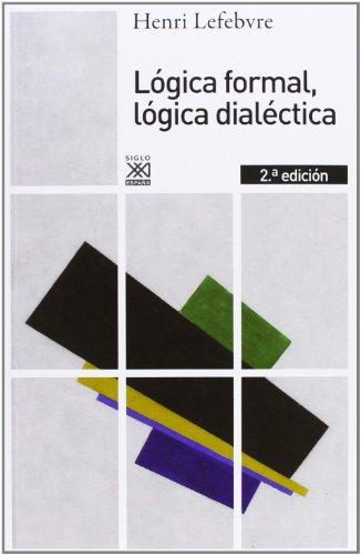 Foto Lógica formal, lógica dialéctica (Siglo XXI de España General)