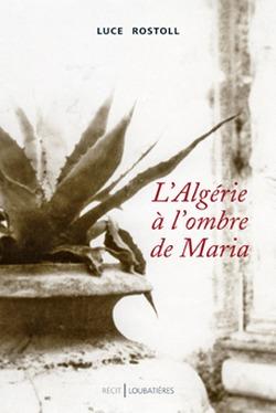 Foto L' Algérie à l'ombre de Maria