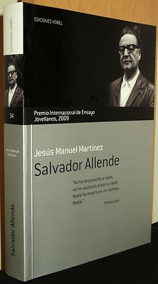 Foto L1005 - Salvador Allende - Jesus Manuel Martinez - Ediciones Nobel 2009 - Nuevo
