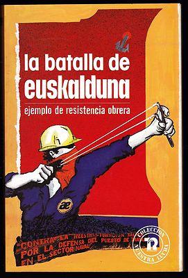 Foto L2134 - La Batalla De Euskalduna Ejemplo Resistencia Obrera - Anexo Vigo Galicia
