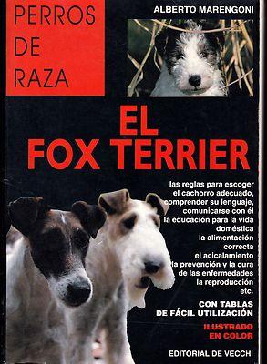 Foto L2777 - El Fox Terrier - Perros De Raza - Alberto Marengoni - Ed. De Vecchi 1994