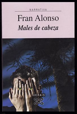 Foto L2876 - Males De Cabeza - Fran Alonso - Ed. Xerais De Galicia Vigo 2001 - Nuevo