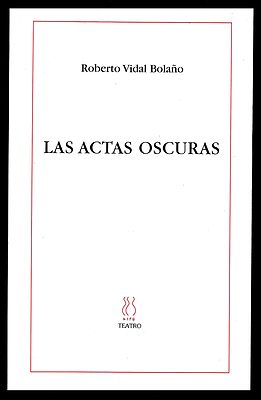 Foto L2986 - Las Actas Oscuras - Roberto Vidal Bolaño - Teatro - Ed Hiru 1994 - Nuevo