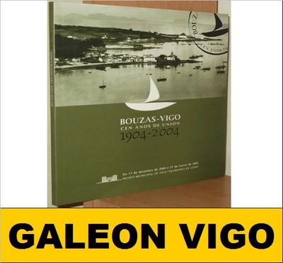 Foto (l322) bouzas - vigo - cen anos de union (1904-2004) - pontevedra galicia