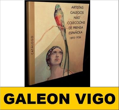 Foto (l325) Catalogo - Artistas Galegos Nas Coleccions De Prensa Española (1893-1936)