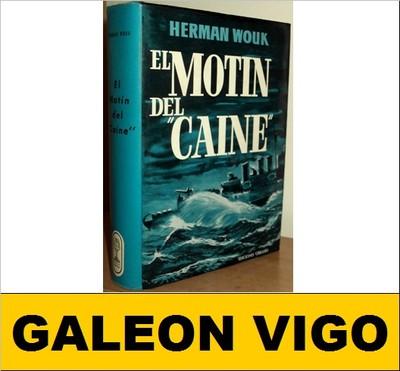 Foto L389 - El Motin Del Caine Herman Wouk - Ed. Grijalbo 1964 - Barco Militar Guerra