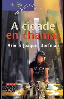 Foto L4594 - A Cidade En Chamas - Ariel Joaquin Dorfman - Ed. Xerais De Galicia 2005