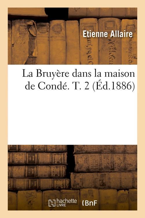 Foto La bruyere maison de conde t.2 edition 1886