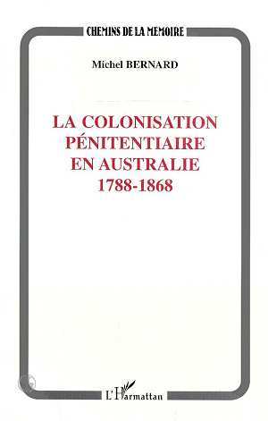 Foto La colonisation penitentiaire en australie, 1788-1868