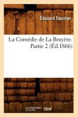 Foto La comedie de la bruyere part 2 edition 1866