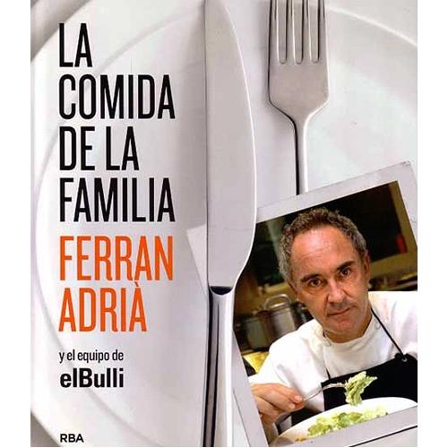 Foto La comida de la familia. Ferran Adriá y el equipo elBulli